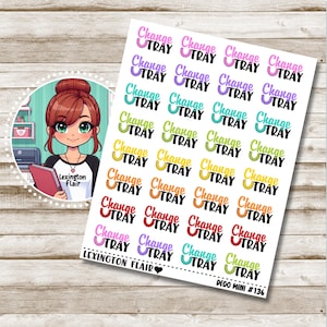 May include: A sheet of planner stickers with the words "Change Tray" in various colors. The stickers are arranged in rows and columns. The image also includes a cartoon illustration of a woman and the text "Lexington Flair".