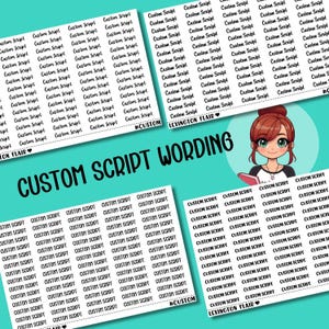 May include: A teal background features multiple white rectangular stickers with the words "Custom Script" printed in black. The phrase "Custom Script Wording" is in large black letters. A cartoon image of a woman is also present.