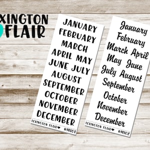May include: Two sheets of white sticker paper with black text. The text on the left sheet reads "JANUARY, FEBRUARY, MARCH, APRIL, MAY, JUNE, JULY, AUGUST, SEPTEMBER, OCTOBER, NOVEMBER, DECEMBER". The text on the right sheet reads "January, February, March April, May June, July August, September, October, November, December". Both sheets have the text "LEXINGTON FLAIR" at the bottom.