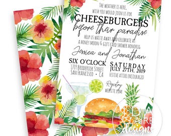 May include: A tropical-themed invitation card featuring watercolor hibiscus flowers, palm leaves, a cheeseburger, and a margarita. The text reads: The weather is here, wish you would join us for CHEESEBURGERS before their paradise.