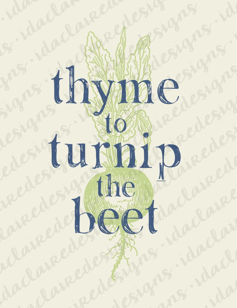 Digital Download Print Thyme to Turnip the Beet Etsy
