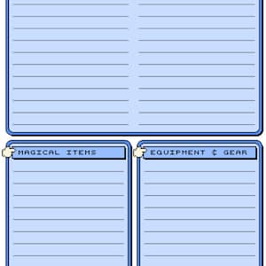 May include: A blue and white character sheet with sections for "Name", "Items & Treasures", "Magical Items", and "Equipment & Gear".
