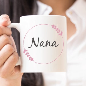 Nana Gift, Nana Mug, Nana Mothers Day Gift, Nana Coffee Mug, Nana Coffee Cup, Grandma, Gift for Nana, Gift for Nana Birthday, Best Nana Gift