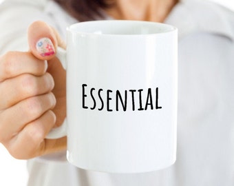Essential Worker Gift, Essential Employee Mug, Essential Worker, Essential Coffee Mug, Essential Mug, Social Distancing Mug, Funny Mug