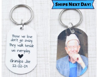 Memorial Keychain - Those we Love don't go away -  Grandpa Remembrance - Grief Loss Gift -  Memory Keepsake - Photo keychain - Parent loss