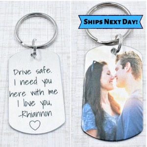 Drive Safe Keychain - Custom Name - Double Sided Key Chain -Photo Keychain - Photo Keychain - Gift for Him - Boyfriend birthday gift