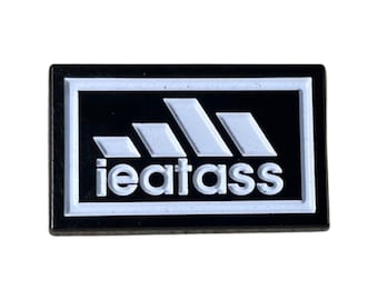 I eat ass hat pin Black and white