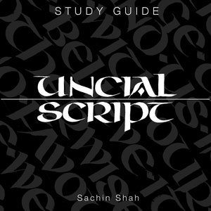 Uncial Calligraphy Study and Practice Guide