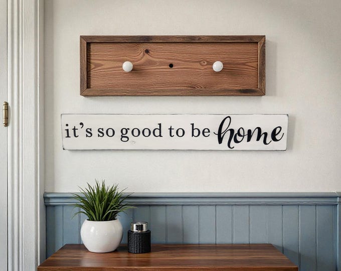 Handmade Wall Art "It's So Good to Be Home"