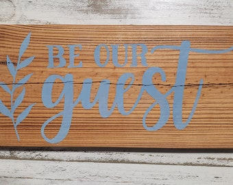 Rustic Be Our Guest Sign