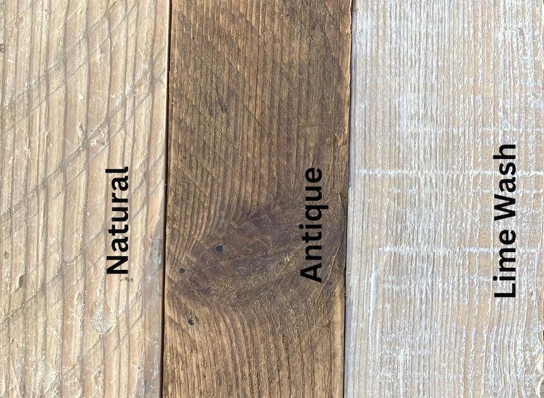 May include: Three wood samples showing different finishes: natural, antique, and lime wash.