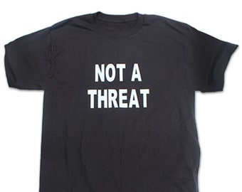 No es una camisa de amenaza