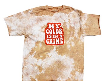 Mi color no es una camisa de efecto tie dye crimen