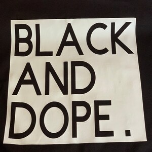 Black and Dope T-Shirt