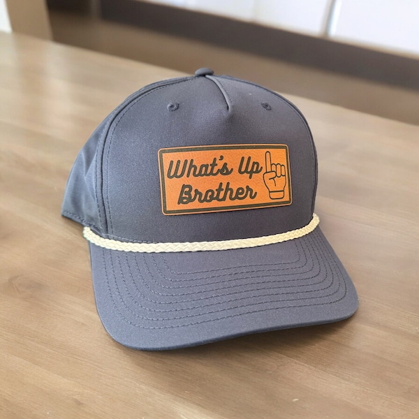 What's Up Brother Hat|Sketch|Trucker Hat|Flatbill|Leather Patch|