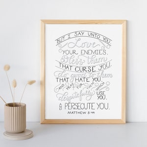 Love Your Enemies | Hand drawn typography Bible Verse Scripture art print | Matthew 5:44