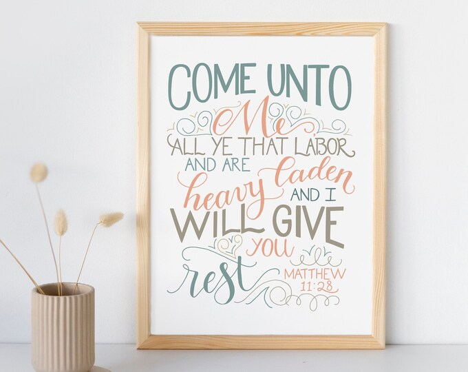 Hand Lettered Come In Come Unto Me | Hand Lettered Word Bible Verse Art Print | Matthew 11:28 ...