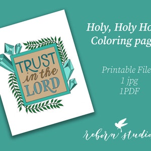 Könnte beinhalten: Eine Malvorlage mit dem Text "TRUST in the LORD" in einem braunen Rahmen, umgeben von grünen Blättern und türkisfarbenen Kristallen. Der Titel "Holy, Holy Holy Coloring Page" befindet sich oben auf der Seite.