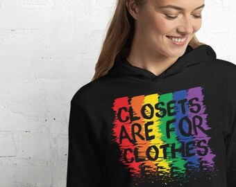 LGBT Gay Pride, Pride Month Hoodie - Closets are For Clothes - Rainbow Flag