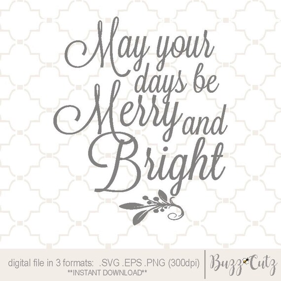 Svg Merry Bright May Your Days Be Merry And Bright Etsy