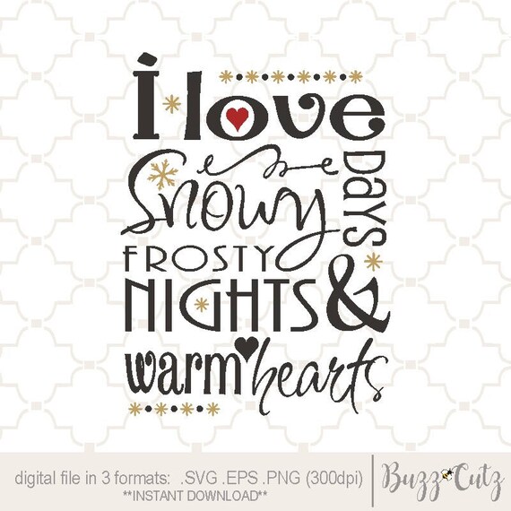 Svg I Love Snowy Days Svg Frosty Nights Warm Hearts Etsy