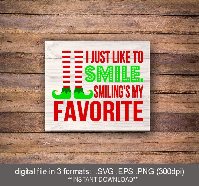 Download SVG I just like to smile / smilings my favorite / elf ...