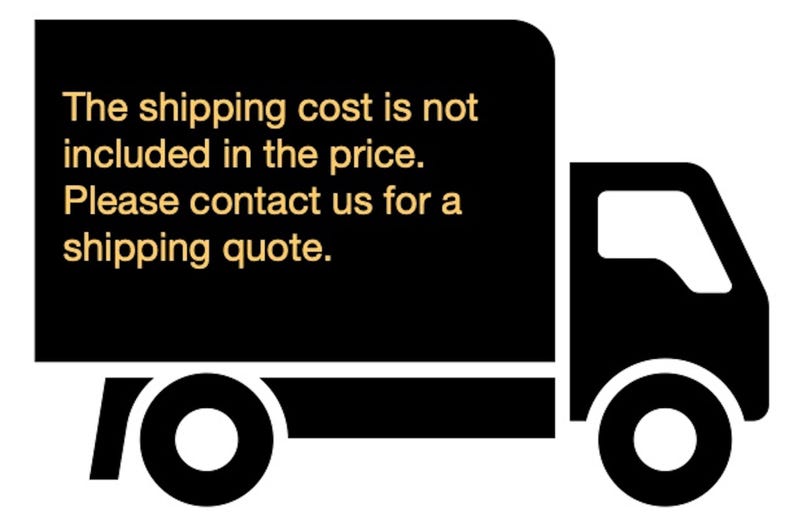 May include: Black and white graphic of a delivery truck with text: "The shipping cost is not included in the price. Please contact us for a shipping quote."