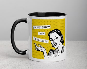 You Say Potato I Say I Don't Cook - Funny Retro Mug with Color Inside