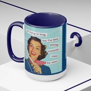 Funny Retro Coffee Mug: Driving Everyone Crazy, 15oz image 5