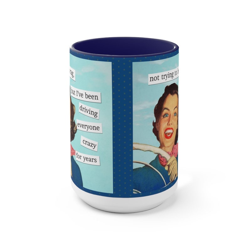 Funny Retro Coffee Mug: Driving Everyone Crazy, 15oz image 3