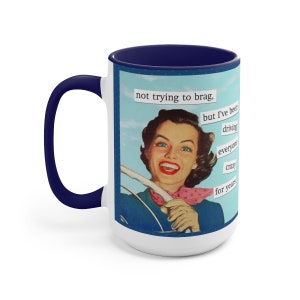 Funny Retro Coffee Mug: Driving Everyone Crazy, 15oz image 2