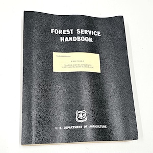 Vintage Forest Service Handbook – Water Developments and Sanitation Handbook – FSH2 5652.1