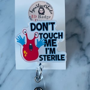 Don’t Touch Me I’m Sterile ID Reel.  Surgery Badge Reel. Sterile Gloved Cartoon Character ID Reel