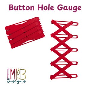 May include: Two red buttonhole gauges are shown against a white background. The text "Button Hole Gauge" is at the top. One gauge is folded, and the other is extended. The logo "EMIB Designs" is at the bottom.