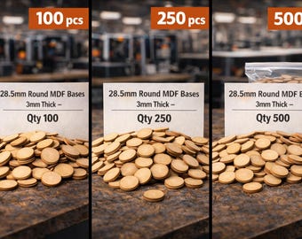 May include: Three stacks of round, light brown MDF bases, each with a different quantity: 100, 250, and 500 pieces. Each stack is accompanied by a sign that reads "28.5mm Round MDF Bases, 3mm Thick".