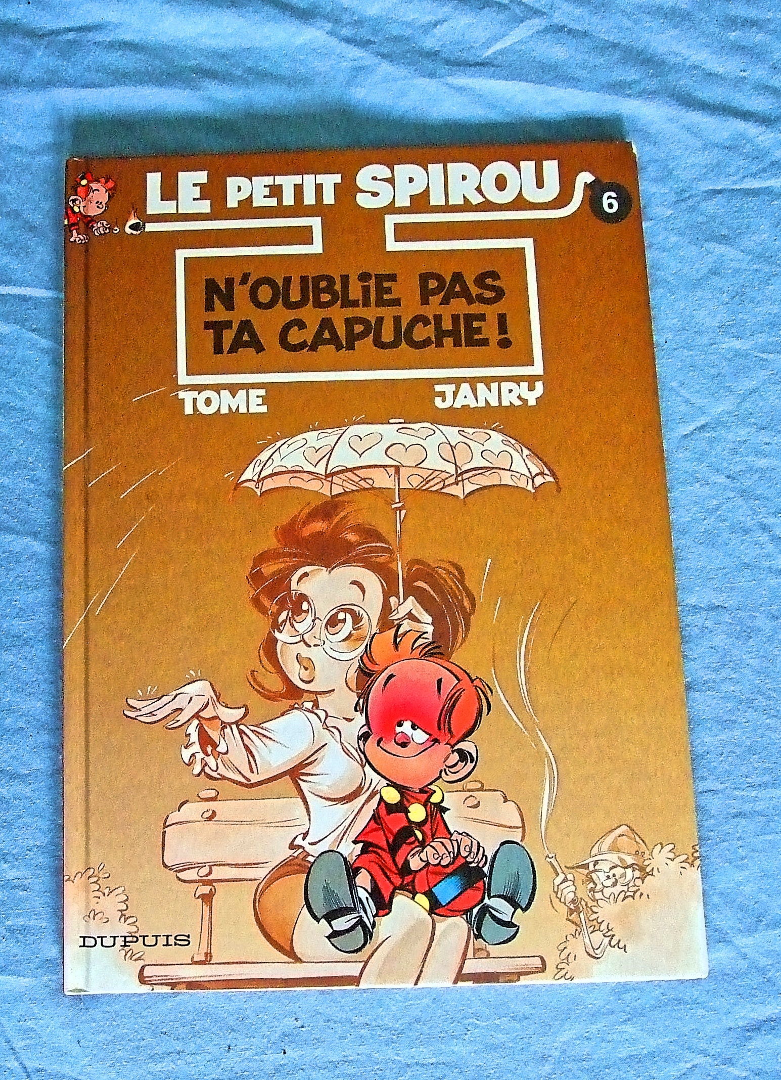 Le Petit Spirou Tome 6 OUBLIE TA CAPUCHE Tome Janry -