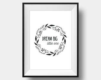 Dream Big Little One Print: Floral Wreath Nursery Art (Digital Download)