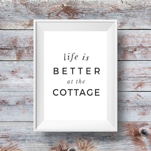 Life is Better at the cottage, cottage sign, cottage decor, cottage print, cottage art print, printable art, digital download