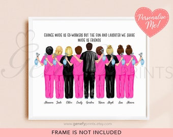 May include: A personalized print with a quote about friendship and co-workers. It features a group of eight people in scrubs, standing back to back with their arms around each other. The quote reads: "Chance made us co-workers but the fun and laughter we share made us friends."