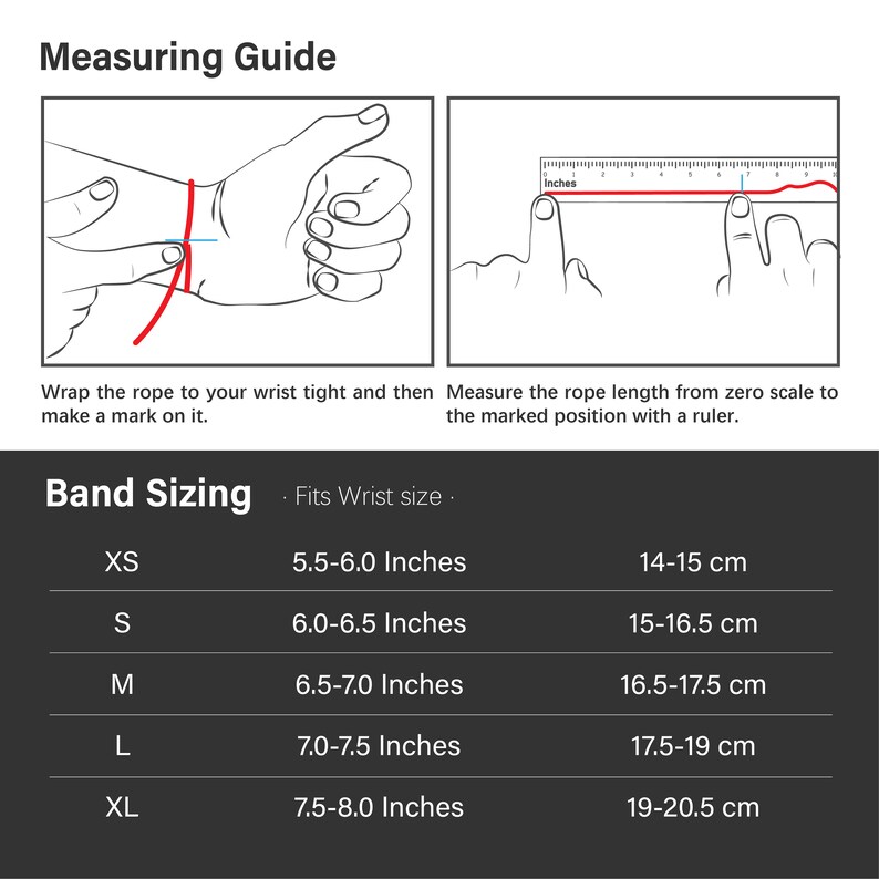 May include: A guide for measuring wrist size for a band. The guide shows a diagram of how to measure your wrist with a rope and a ruler. A table shows the corresponding wrist size in inches and centimeters for different band sizes: XS, S, M, L, and XL.