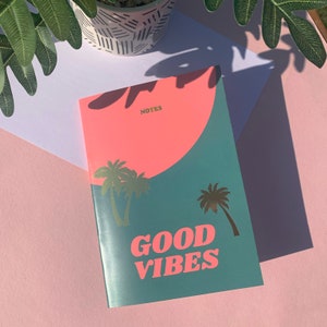 Good Vibes Notebook with Gold Foil / Palm Tree Notebook / Tropical Notebook / A5 Notebook / Blank Notebook / Doodle Journal