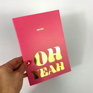 Oh Yeah Notebook with Gold Foil / Slogan Notebook / Lined Notebook / Slogan Journal / A5 Notebook