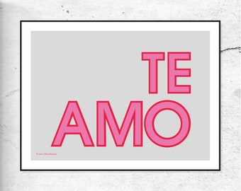 TE AMO Typographic print / Te Amo wallart / Bedroom Art / Love Print-poster / Valentines gift/ I love you print / Te Amo by Doodlemoo