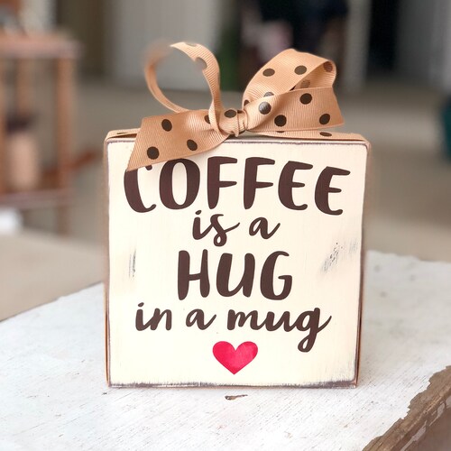 Coffee Sign - Coffee Bar Decor - Coffee Lover Gift - Kitchen Decor - Hug in a Mug - Coffee Nook Decor- Coffee Decor - Coffee Bar Sign