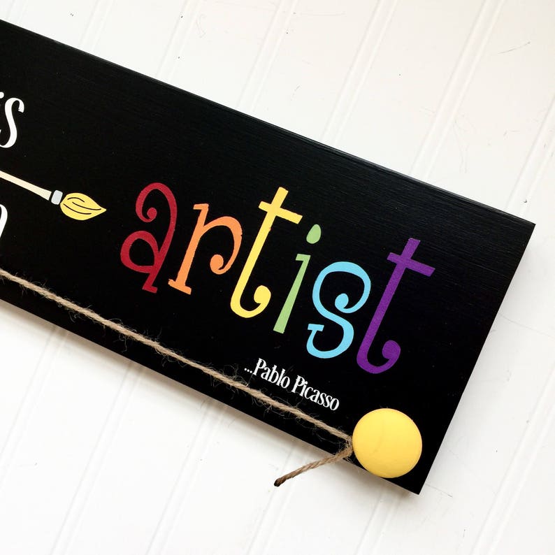 Wood Sign Wooden Sign Every Child Is An Artist Wooden Etsy