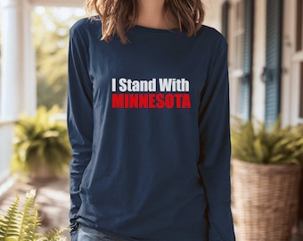 I Stand With Minnesota Protest T-Shirt | American Proud, American Strong, no regime