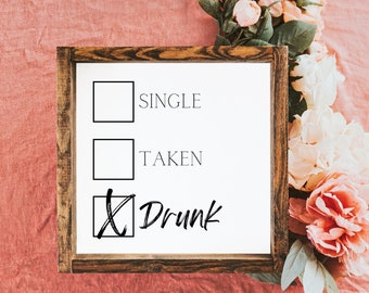 Single Taken Drunk | | de téléchargement instantané | d’impression De la Saint-Valentin Drôles de Saint-Valentin Imprimable | Galentines Imprimer