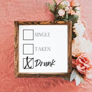 Single Taken Drunk | Instant Download | Valentines Print | Funny Valentines Printable | Galentines Print