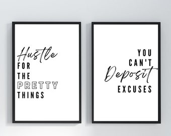Hustle pour les jolies choses | Vous ne pouvez pas déposer d’excuses | | d’impression numérique | de décoration de bureau Décor motivant