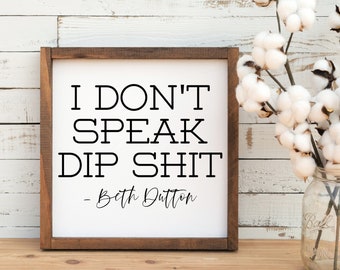 Je ne parle pas Dip Shit | | de téléchargement instantané Citation de Beth Dutton | Yellowstone